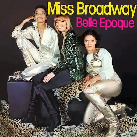 Belle Epoque – Miss Broadway (1977)